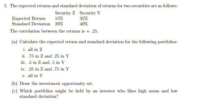 Solved 5. The Expected Returns And Standard Deviation Of | Chegg.com