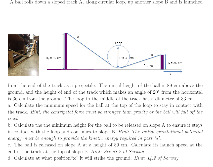 Solved A ball rolls down a sloped track A, along circular