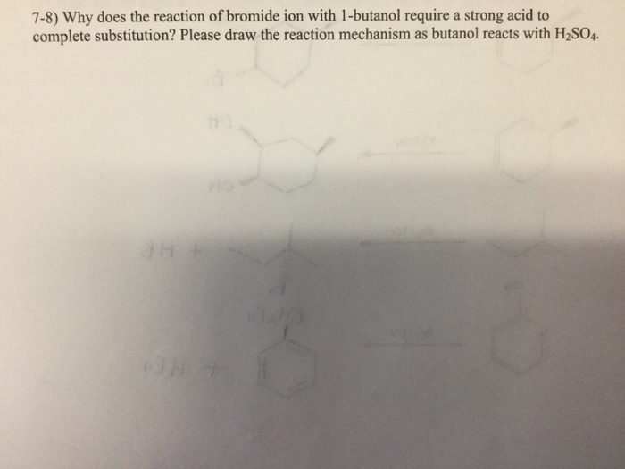 Solved Why does the reaction of bromide ion lbutanol