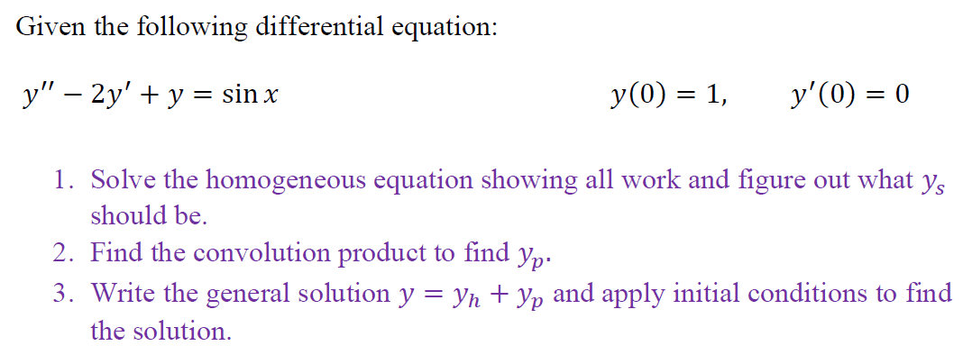 Solved Given The Following Differential Equation: Solve The | Chegg.com