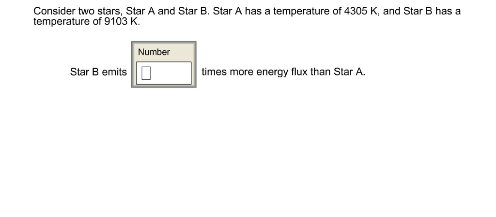 Solved Consider Two Stars, Star A And Star B. Star A Has A | Chegg.com