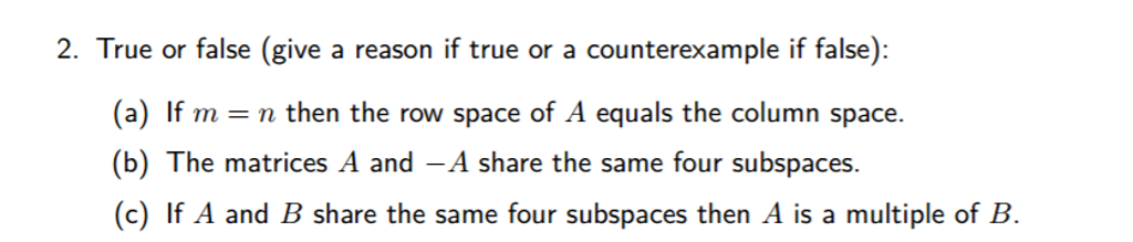 Solved True or false give a reason if true or a Chegg