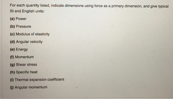 Solved For each quantity listed, indicate dimensions using | Chegg.com