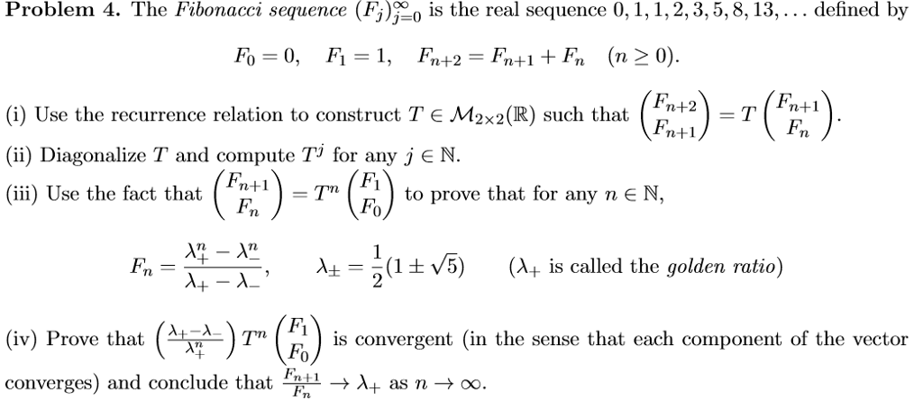 Solved Problem 4. The Fibonacci sequence (F1)000 is the real | Chegg.com