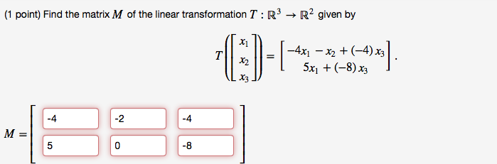 Solved Find The Matrix M Of The Linear Transformation T R 3