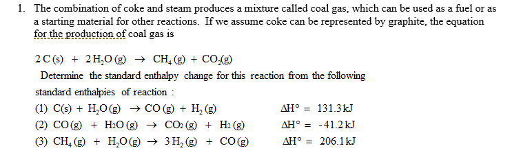 Solved 1. The combination of coke and steam produces a | Chegg.com