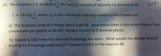 Solved 1 10. The loudness L in decibels ( of a bel) of a | Chegg.com