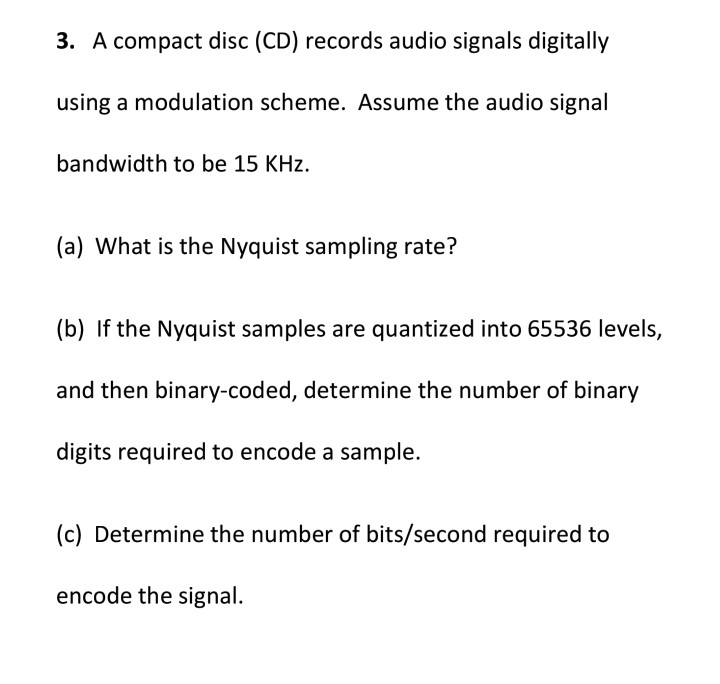 Solved 3. A compact disc (CD) records audio signals | Chegg.com