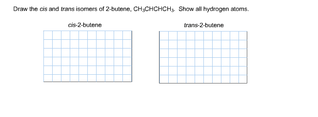 Solved Draw The Cis And Trans Isomers Of 2-butene, | Chegg.com