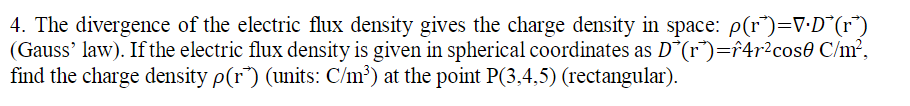 Solved 4. The divergence of the electric flux density gives | Chegg.com