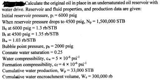 Solved Alculate The Original Oil In Place In An | Chegg.com