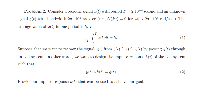 Solved Problem 2. Consider a periodic signal (t) with period | Chegg.com