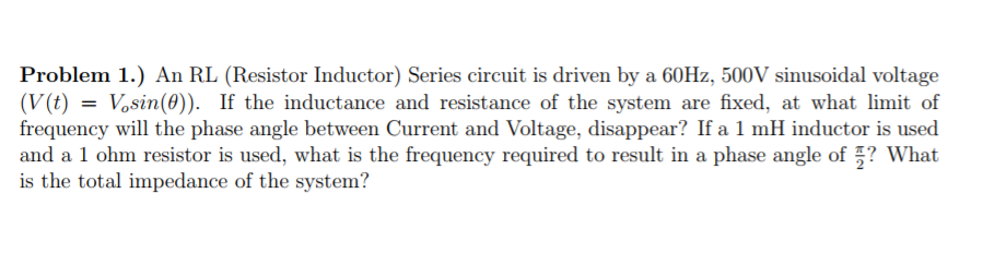 Solved Problem 1 An Rl Resistor Inductor Series Circuit Chegg Solved Problem 1 An Rl Resistor Inductor Series Circuit Chegg