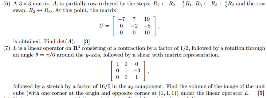 Solved (6) A 3 x 3 matrix, A, is partially row-reduced by | Chegg.com