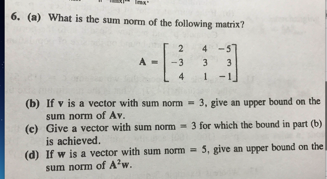 Solved What is the sum norm of the following matrix? A = [2 | Chegg.com