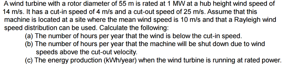 Solved A wind turbine with a rotor diameter of 55 m is rated | Chegg.com