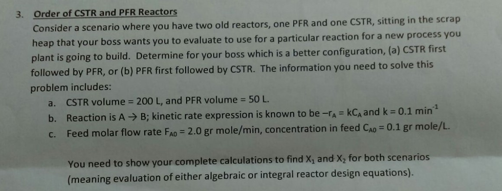 Solved 3. Order of CSTR and PFR Reactors Consider a scenario | Chegg.com