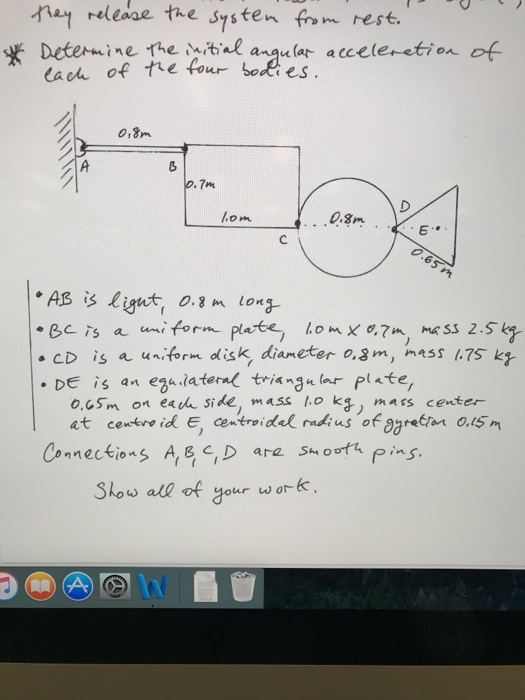 Solved Determine the initial angular acceleration of each of | Chegg.com