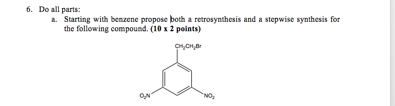 Solved Starting with benzene propose both a retrosynthesis | Chegg.com