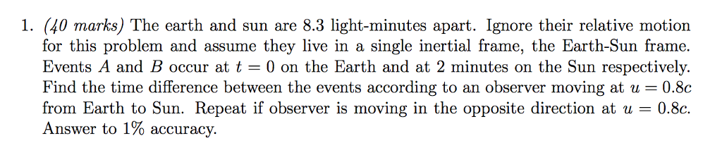 Solved The Earth And Sun Are 8 3 Light minutes Apart Ignore Chegg