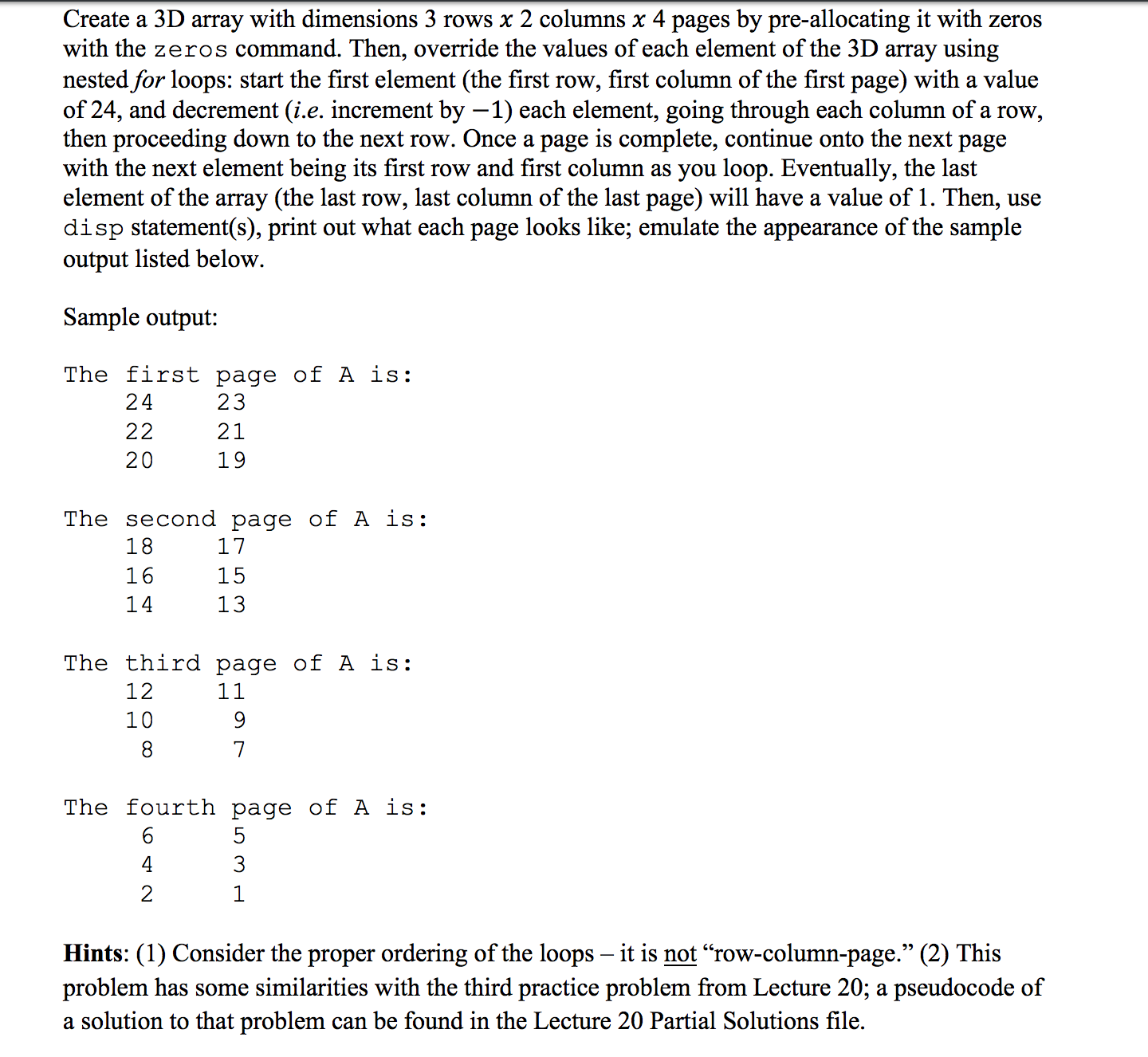 Solved Create a 3D array with dimensions 3 rows x 2 columns | Chegg.com