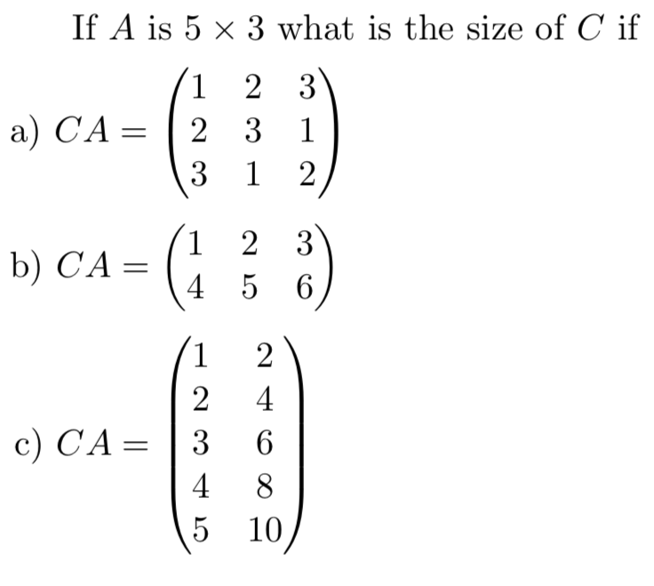 solved-if-a-is-5-x-3-what-is-the-size-of-c-if-a-ca-2-chegg