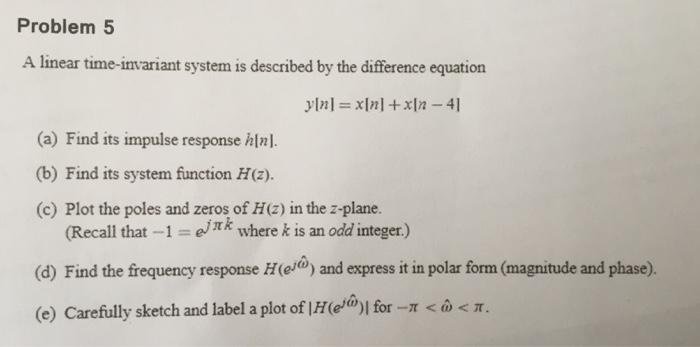 Solved Problem 5 A linear tune - invariant system is | Chegg.com