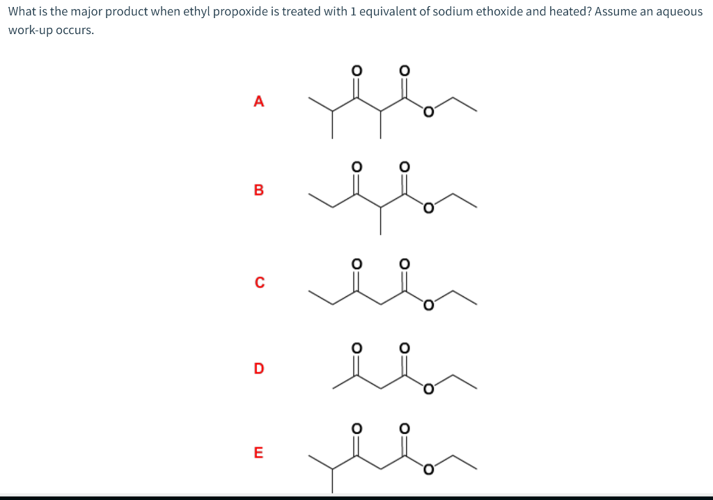 Solved What is the major product when ethyl propoxide is