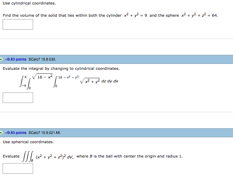 Solved Use cylindrical coordinates. Find the volume of the