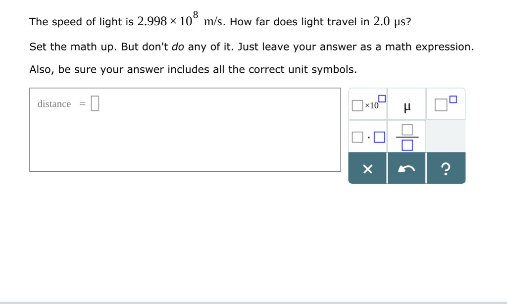 Solved The Speed Of Light Is 2 998 X 100 M s How Far Does Chegg