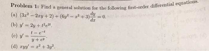 Solved Find A General Solution For The Following First Chegg