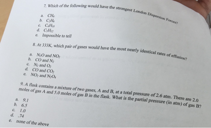 Solved Which Of The Following Would Have The Strongest Chegg