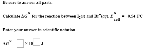 Solved Calculate Delta G degree for the reaction between | Chegg.com