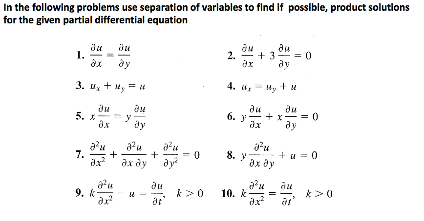 Solved: In The Following Problems Use Separation Of Variab... | Chegg.com