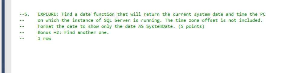Solved 5. EXPLORE: Find a date function that will return the | Chegg.com