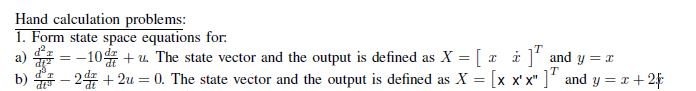 Solved Form state space equations for d^2x/dt^2 = -10 dx/dt | Chegg.com