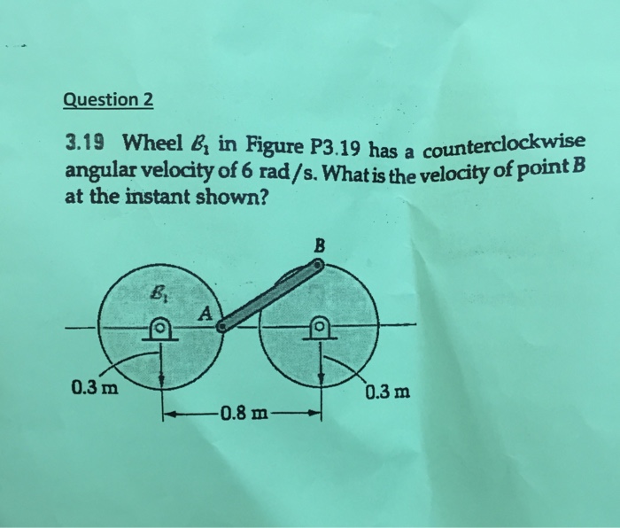 solved-question-2-3-19-wheel-b1-in-figure-p3-19-has-a-chegg