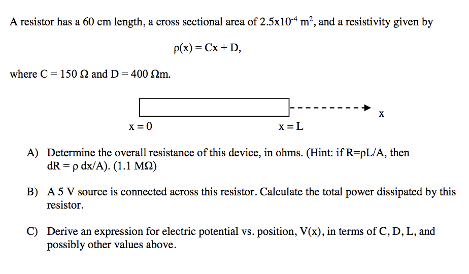 Solved A resistor has a 60 cm length, a cross sectional area