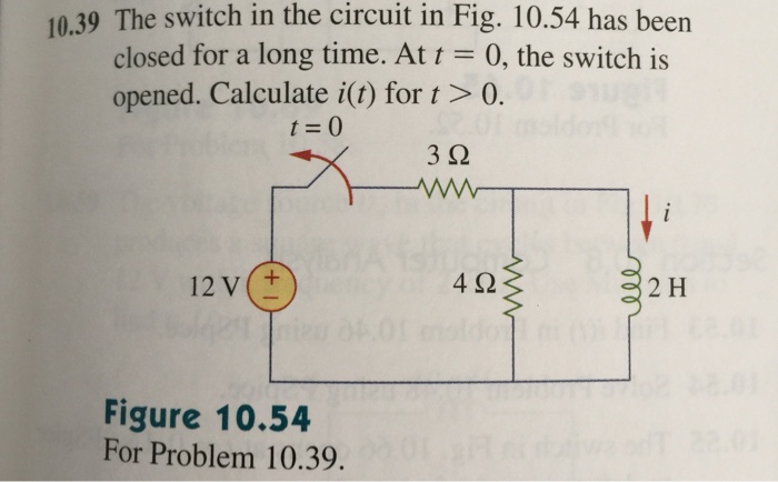 Solved The switch in the circuit in Fig. 10.54 has been | Chegg.com