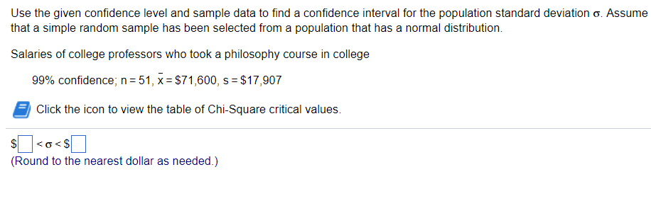 Solved Use the given confidence level and sample data to | Chegg.com