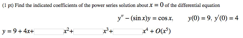 Solved Find the indicated coefficients of the power series | Chegg.com