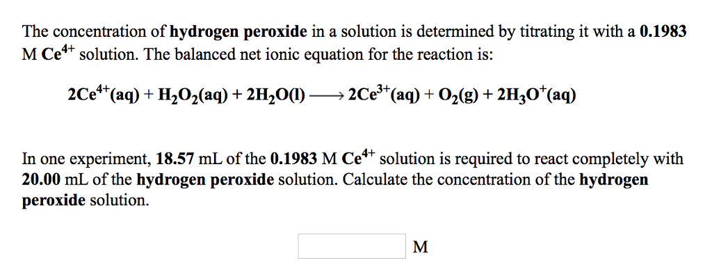 Solved The Concentration Of Hydrogen Peroxide In A Solution 