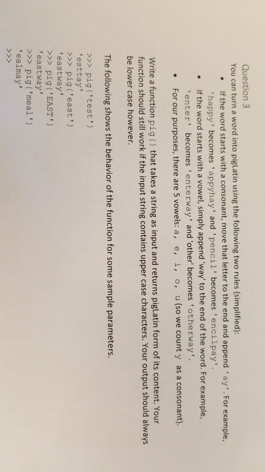 Solved Question 3 You can turn a word into pigLatin using | Chegg.com
