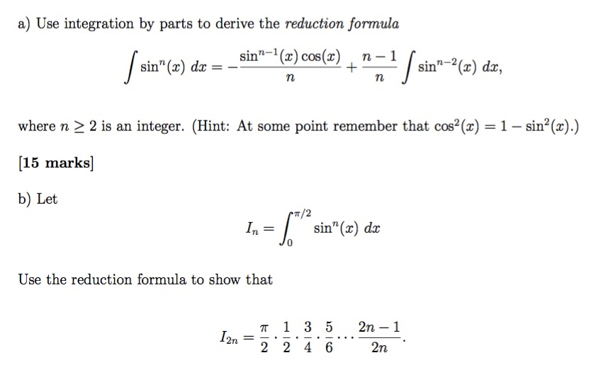 Solved a) Use integration by parts to derive the reduction | Chegg.com