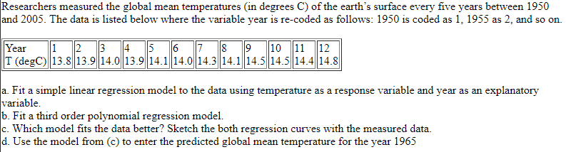 Solved Researchers measured the global mean temperatures (in | Chegg.com