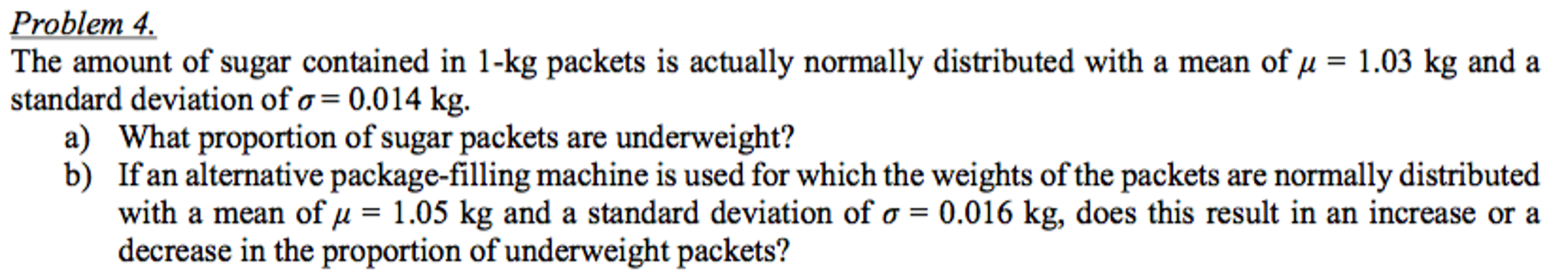 Solved The amount of sugar contained in 1-kg packets is | Chegg.com