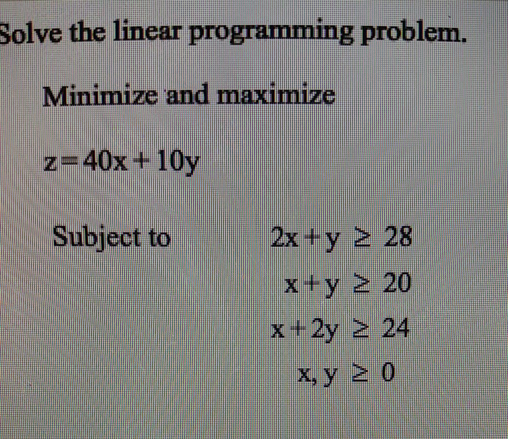 solve the linear programming problem minimize and maximize subject to 0