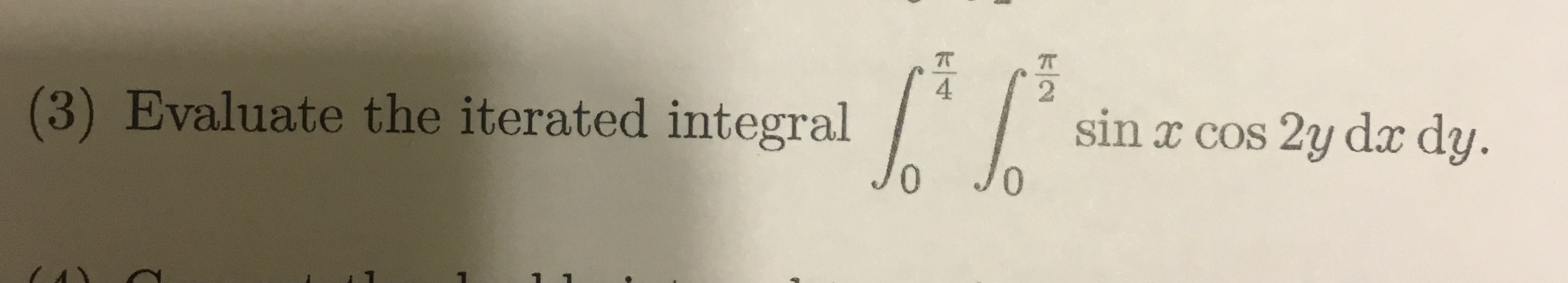 Solved Evaluate the iterated integral integrate^pi/4_0 | Chegg.com