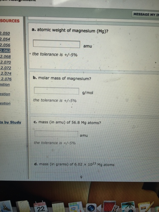 Solved Atomic weight of magnesium (Mg)? b. molar mass of | Chegg.com