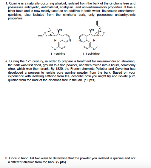 Solved Quinine is a naturally occurring alkaloid, isolated